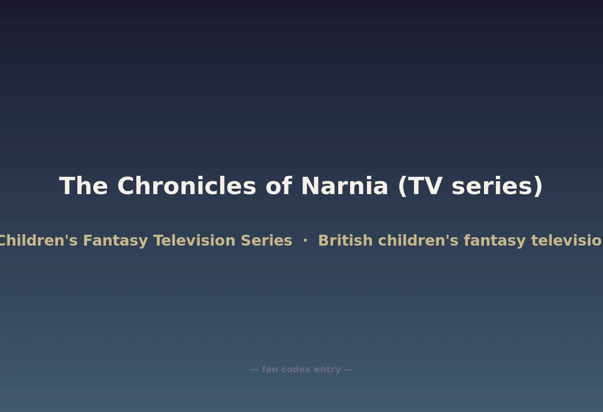 The Chronicles of Narnia (TV series)